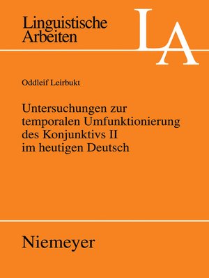 cover image of Untersuchungen zur temporalen Umfunktionierung des Konjunktivs II im heutigen Deutsch